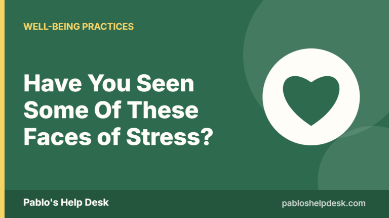 Graphic with the headline: Have You Seen Some Of These Faces of Stress?
