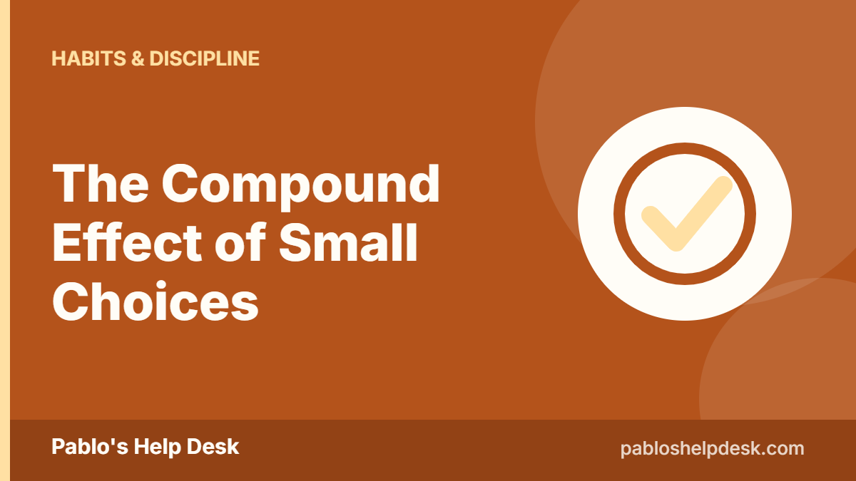 Graphic with the headline: The Compound Effect of Small Choices