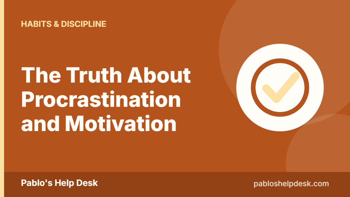 Graphic with the headline: The Truth About Procrastination and Motivation